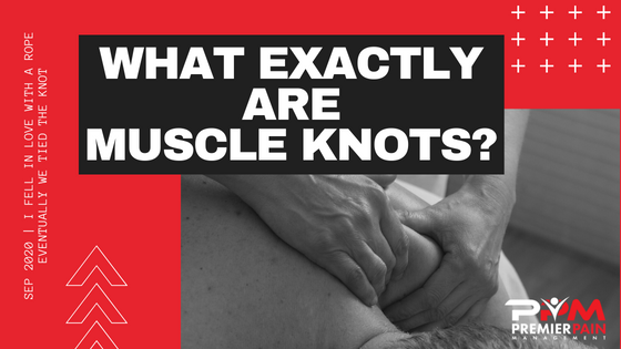 What Exactly Are Muscle Knots